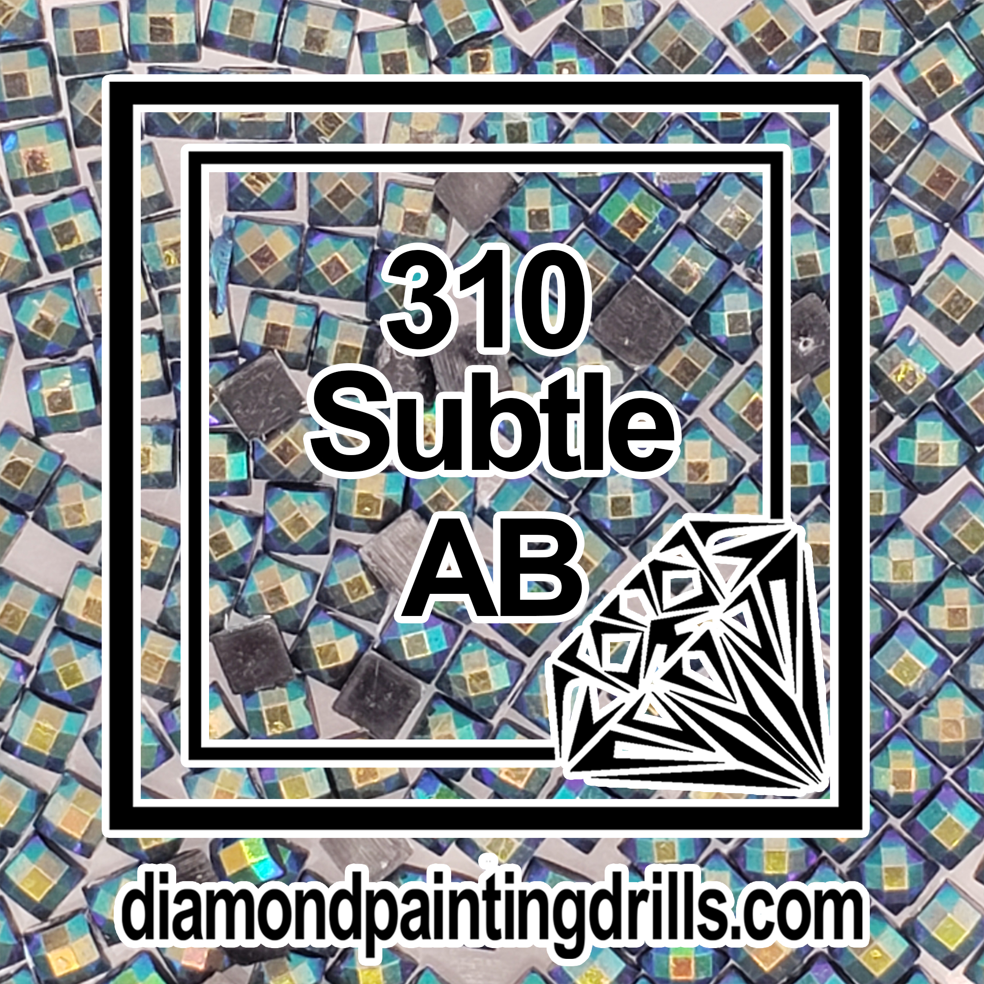 310 Black - Square SUBTLE AB - Diamond Painting Drills